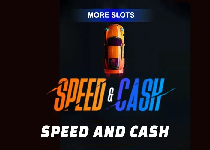 Speed and cash